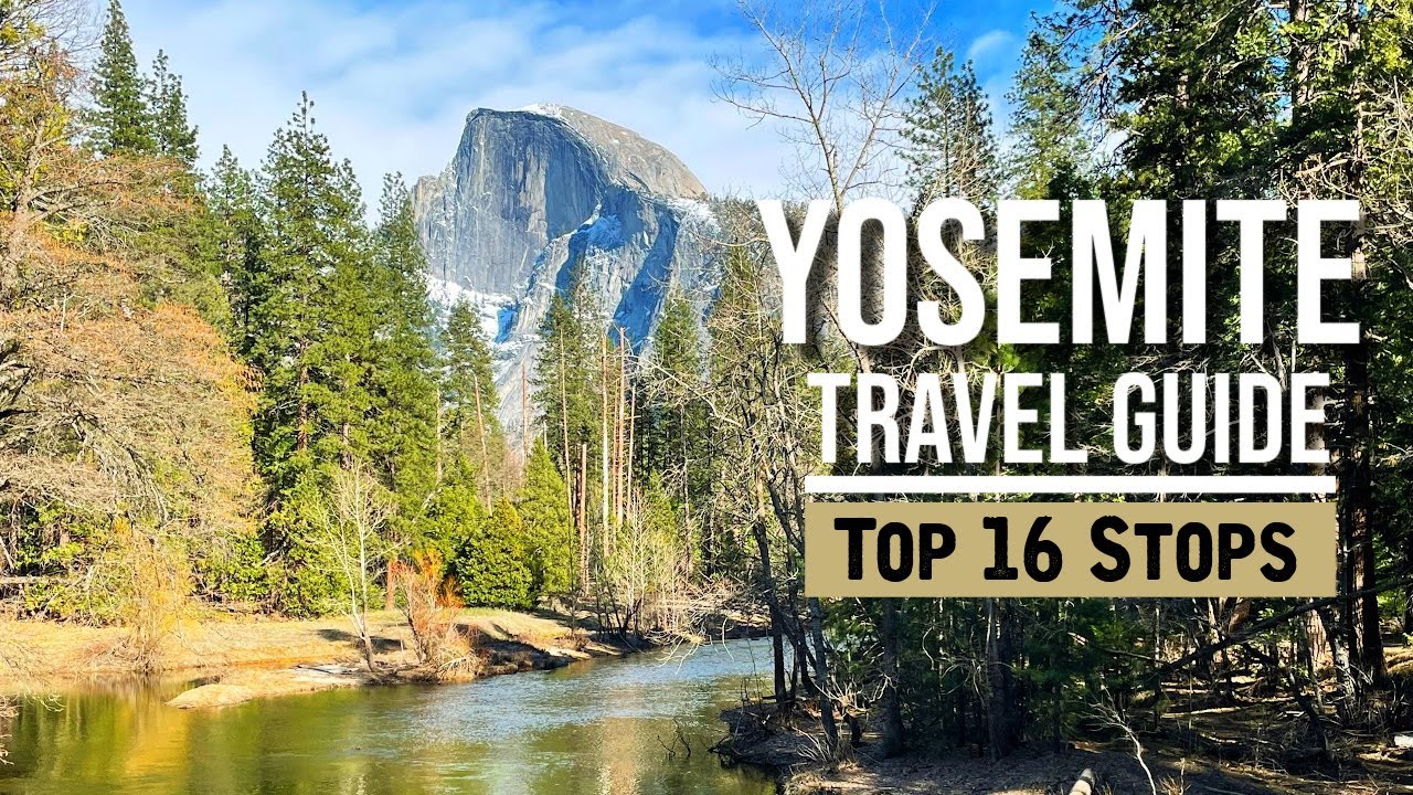 Complete Travel Guide for Yosemite Valley | Yosemite National Park