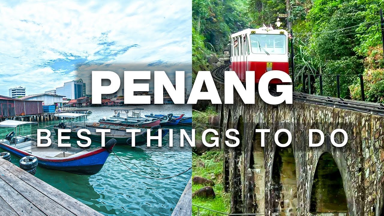 Top Things to Do in Penang Malaysia 2023 | Penang Travel Guide
