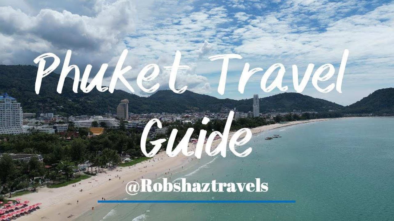Phuket Travel Guide | A beginner's guide to Phuket 2023