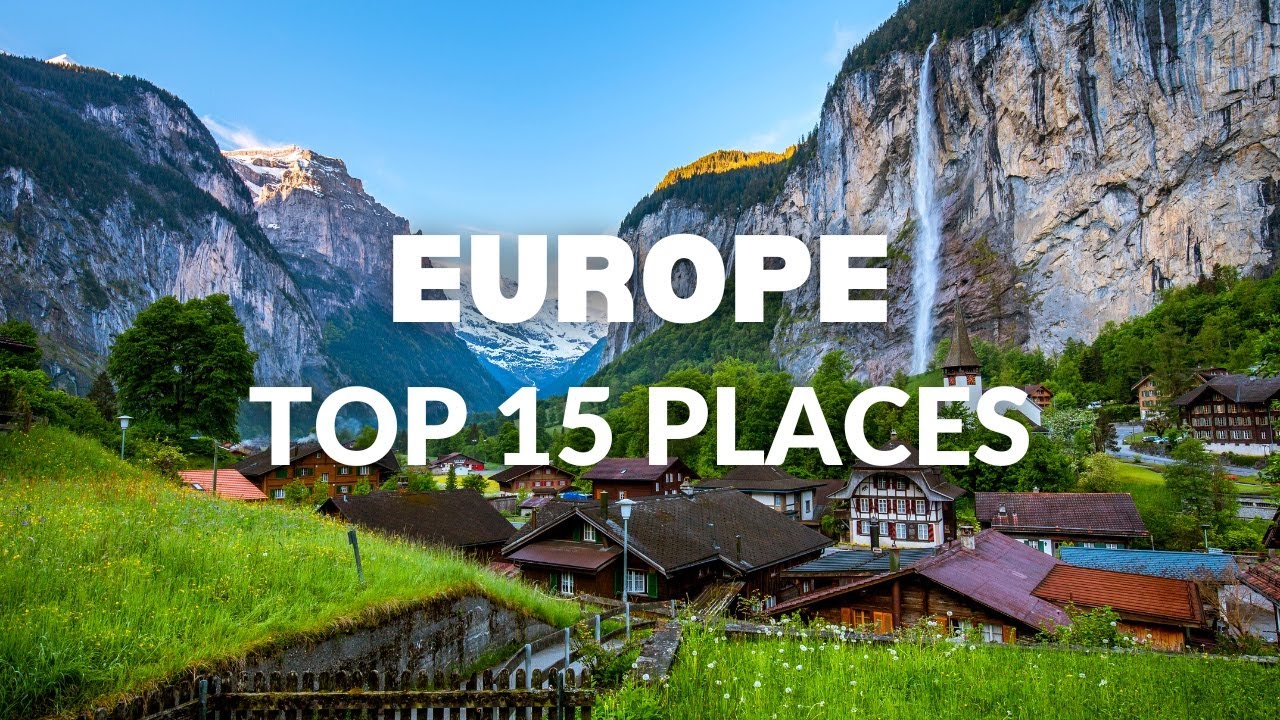 Top 15 Most Breathtaking Places In Europe (2023) - Travel Guide