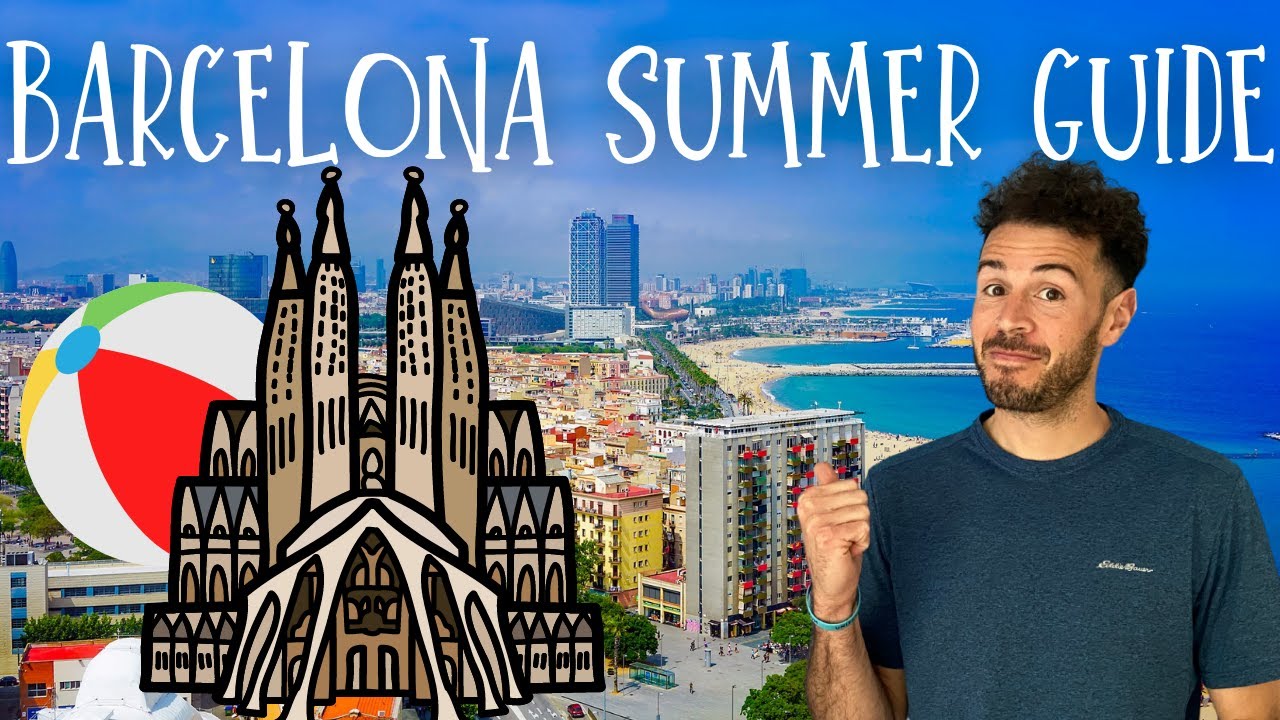 Barcelona Summer Travel Guide 2023